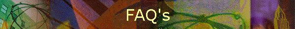 FAQ's