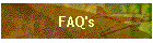 FAQ's