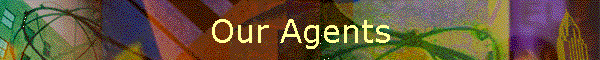 Our Agents